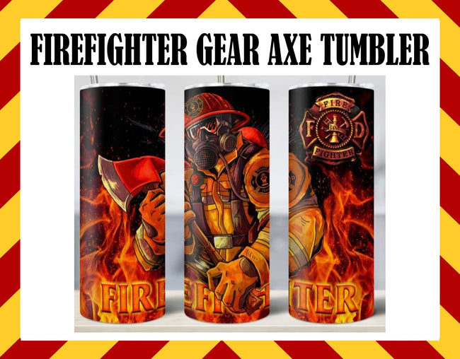 Firefighter Gear Axe Sublimated Tumbler