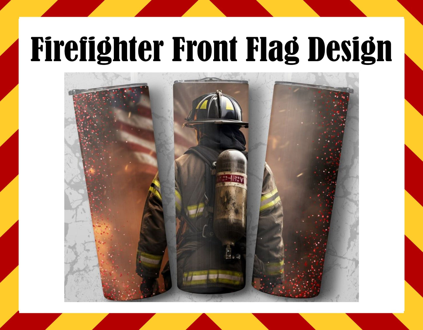 Drink Water Cup - Firefigher Front Flag Design V2