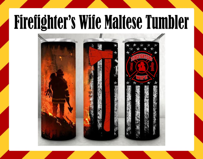Firefighter's Wife Maltese Sublimated Tumbler