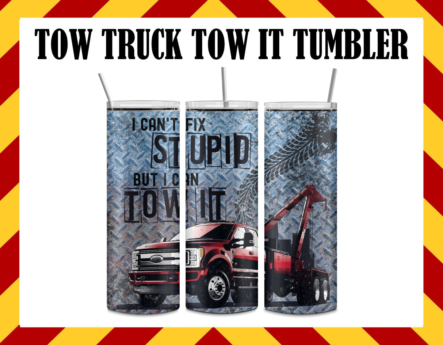 Stainless Steel Cup - Tow Truck Tow It Design Hot/Cold Cup
