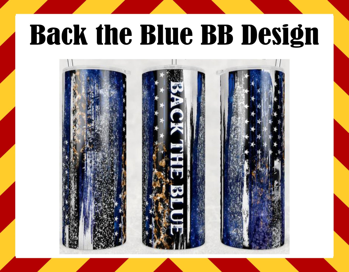 Stainless Steel Cup - Back the Blue BB Design