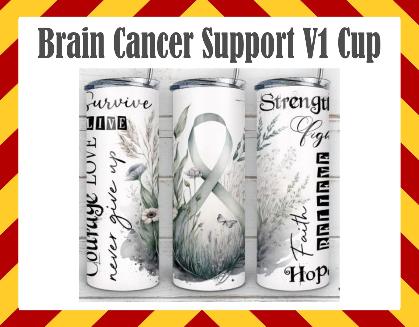 Drink Water Cup - Brain Cancer Support Cup Design