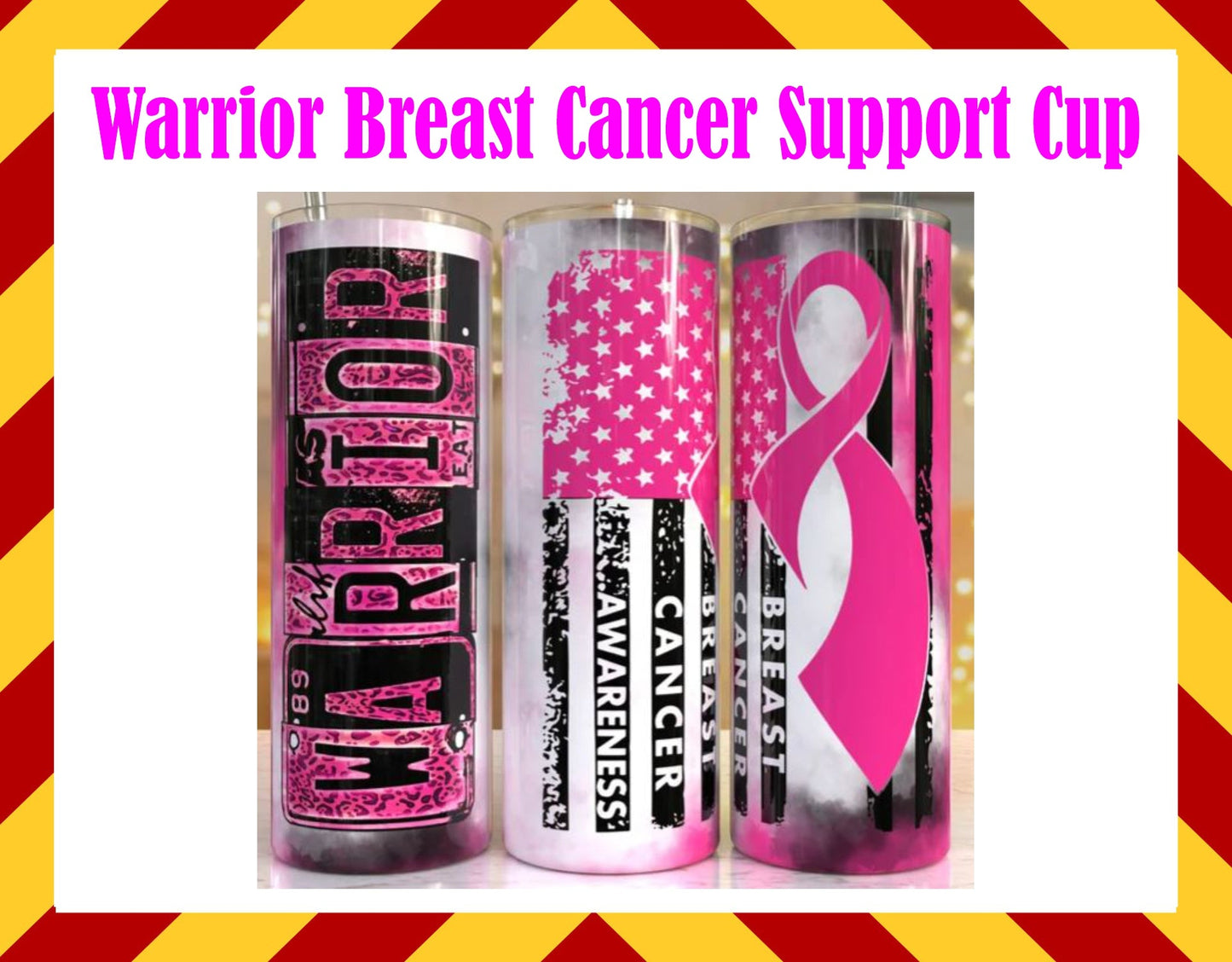Drink Water Cup - Warrior Breast Cancer Survivor Cup
