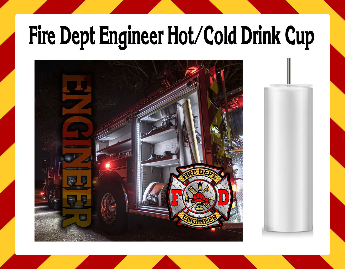 Stainless Steel Cup - Fire Dept. Engineer Design Hot/Cold Cup