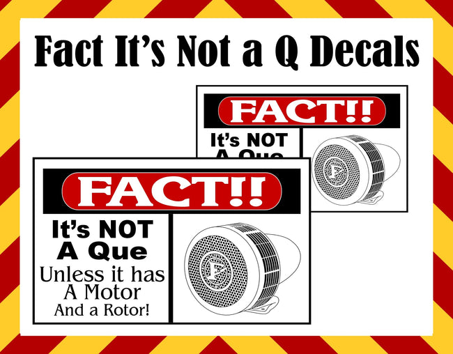 Window Decals - Set of FACT It's not a Que Decals