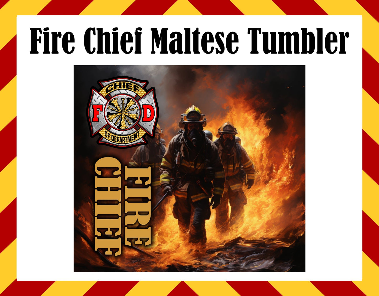 Fire Chief Maltese Sublimated Tumbler