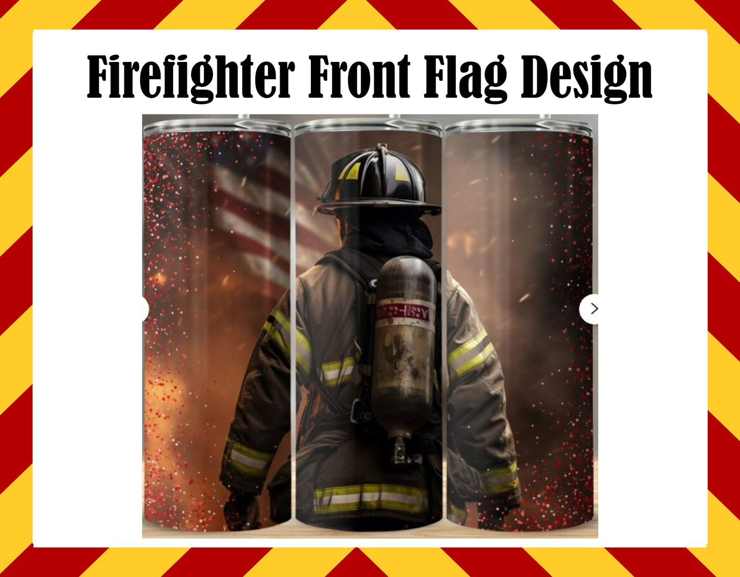 Drink Water Cup - Firefighter Front Flag Design
