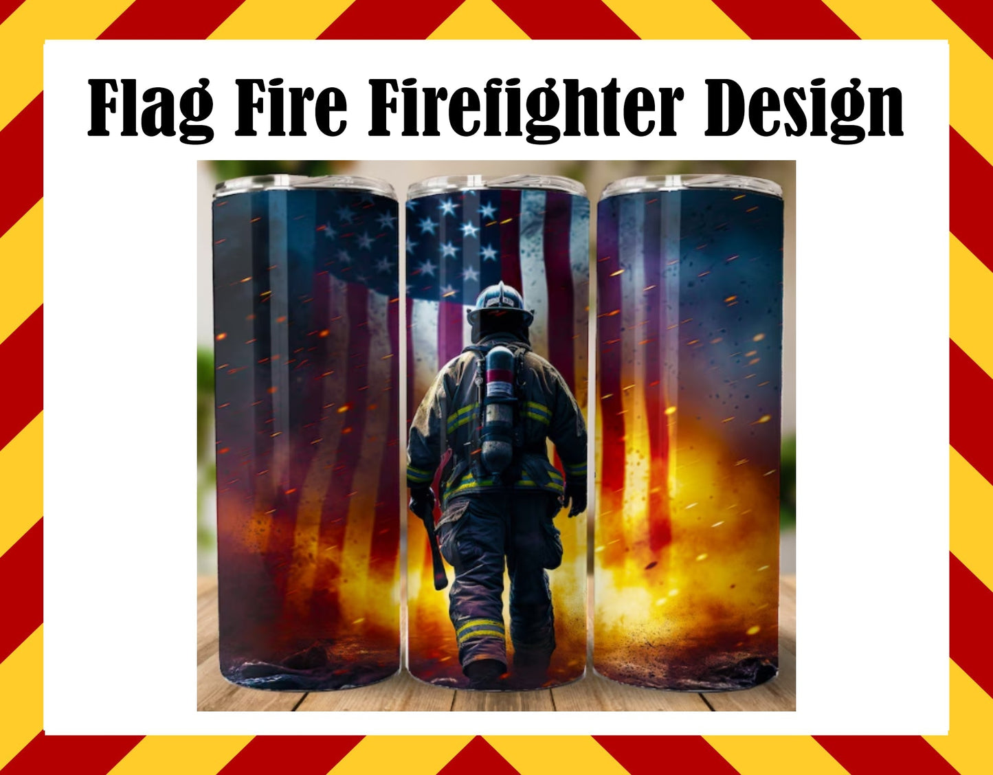 Drink Water Cup - Flag Fire Firefighter Design