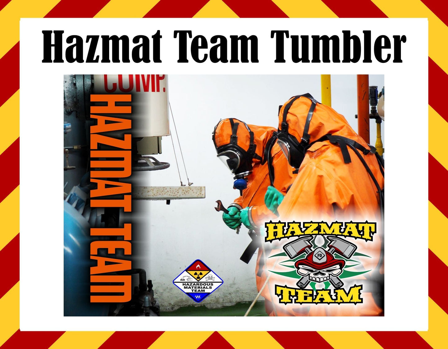 Stainless Steel Cup - Hazmat Team Design Hot/Cold Cup