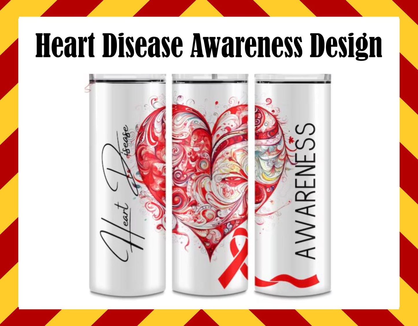 Drink Water Cup - Heart Disease Awareness Cup