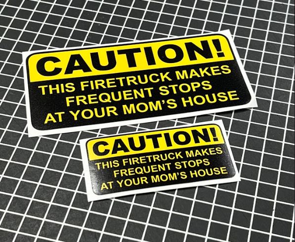 Window Sticker & Hard Hat Sticker -Caution Stops at your moms house Decals