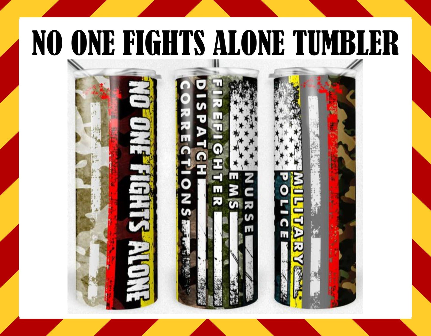 Stainless Steel Cup - No One Fights Alone Flag Design Hot/Cold Cup
