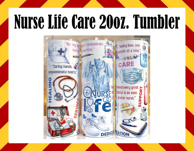 Nurse Life Care Sublimated 20oz. Tumbler