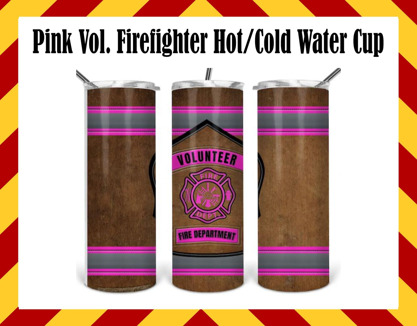 Stainless Steel Cup -  Pink Volunteer Firefighter Design Hot/Cold Cup