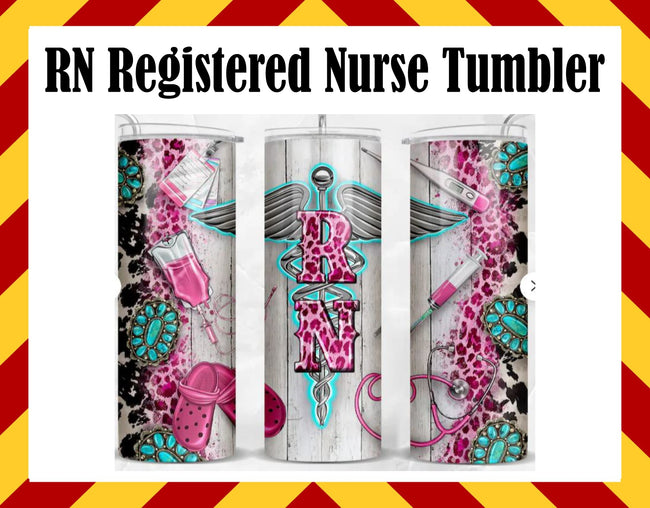 RN Registered Nurse Sublimated Tumbler