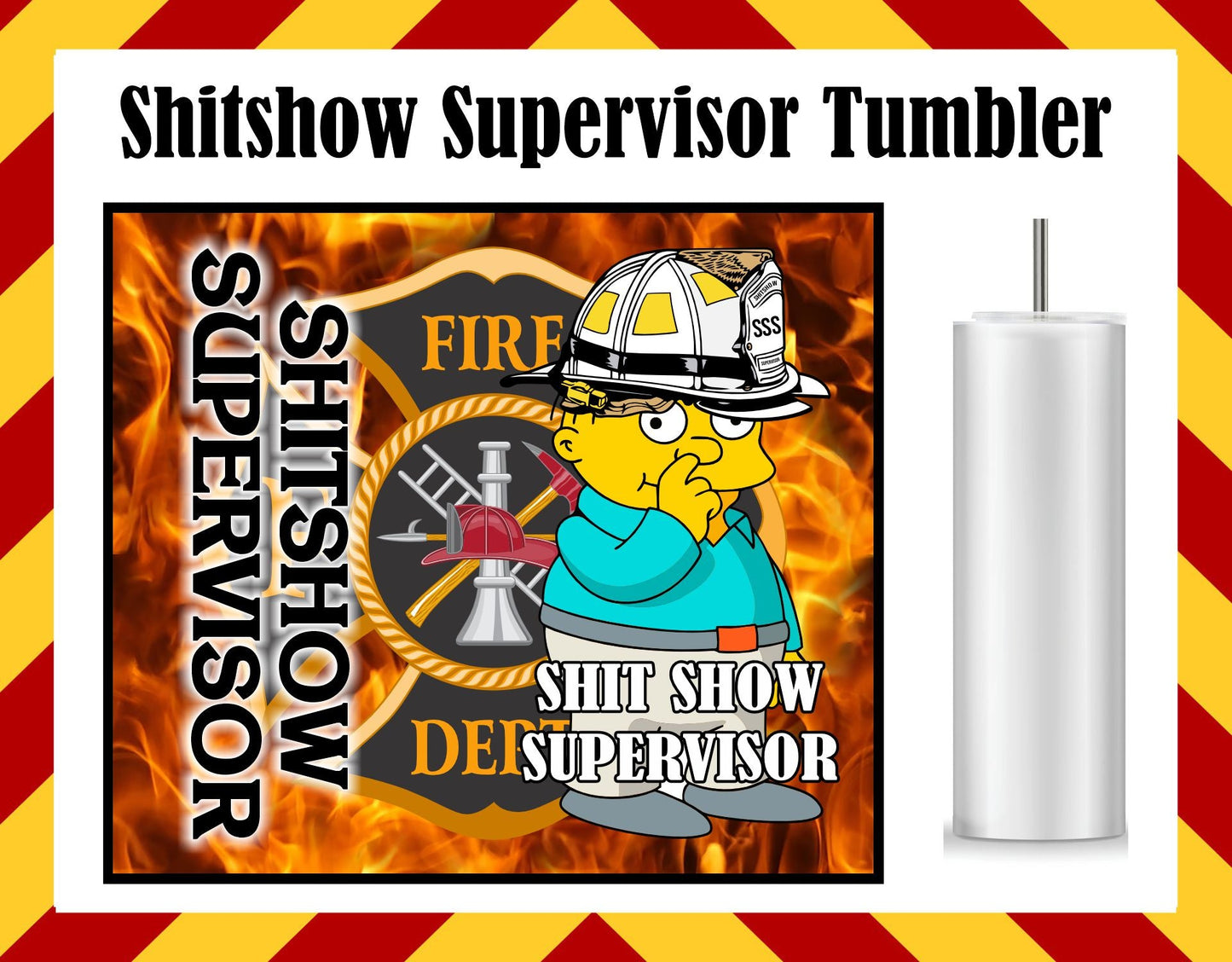 Stainless Steel Cup -  Firefighter Shitshow Design Hot/Cold Cup