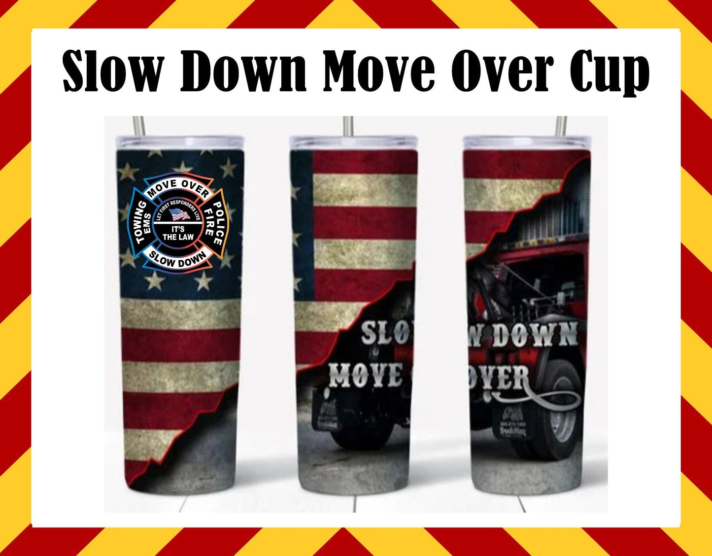 Drinkware Water Cup - Move Over Slow Down Design