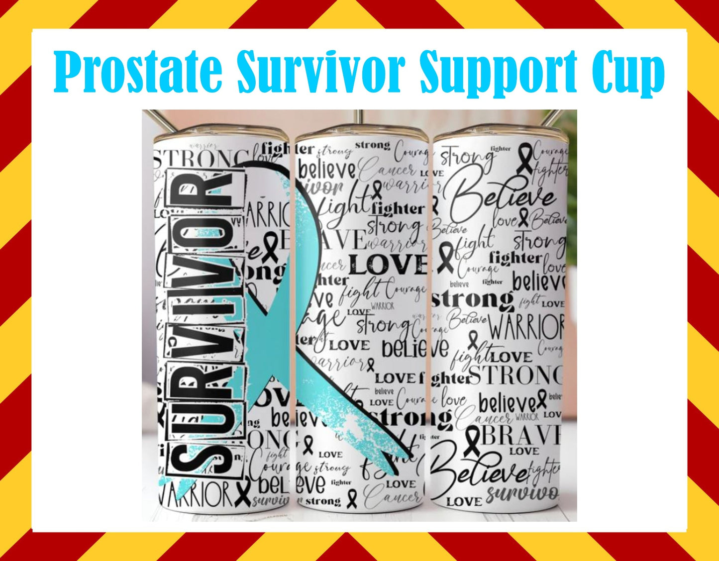 Drink Water Cup - Prostate Ribbon Survivor Cup
