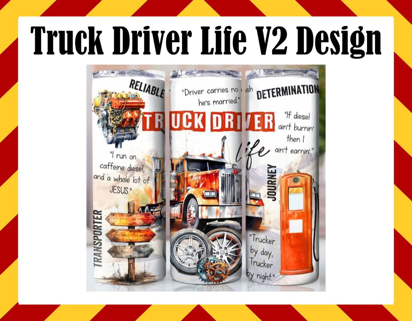 Stainless Steel Cup - Truck Driver Life V2 Design