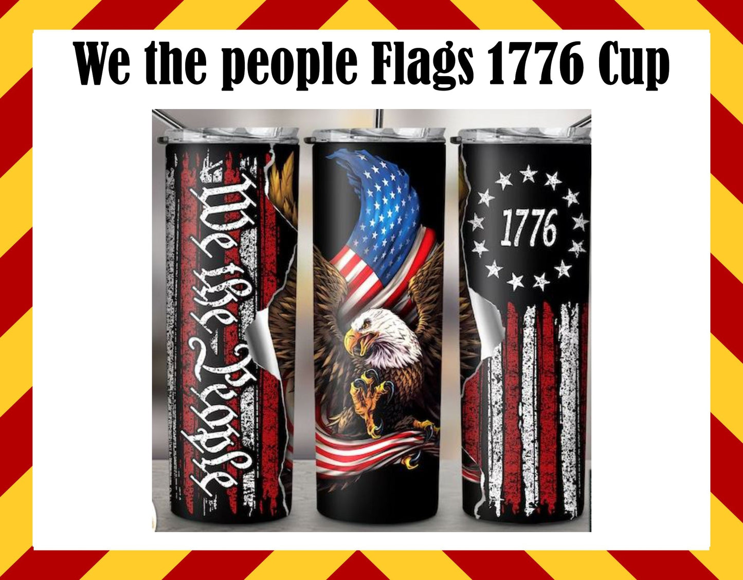 Stainless Steel Cup - We the People 1776 Flags Design Hot/Cold Cup